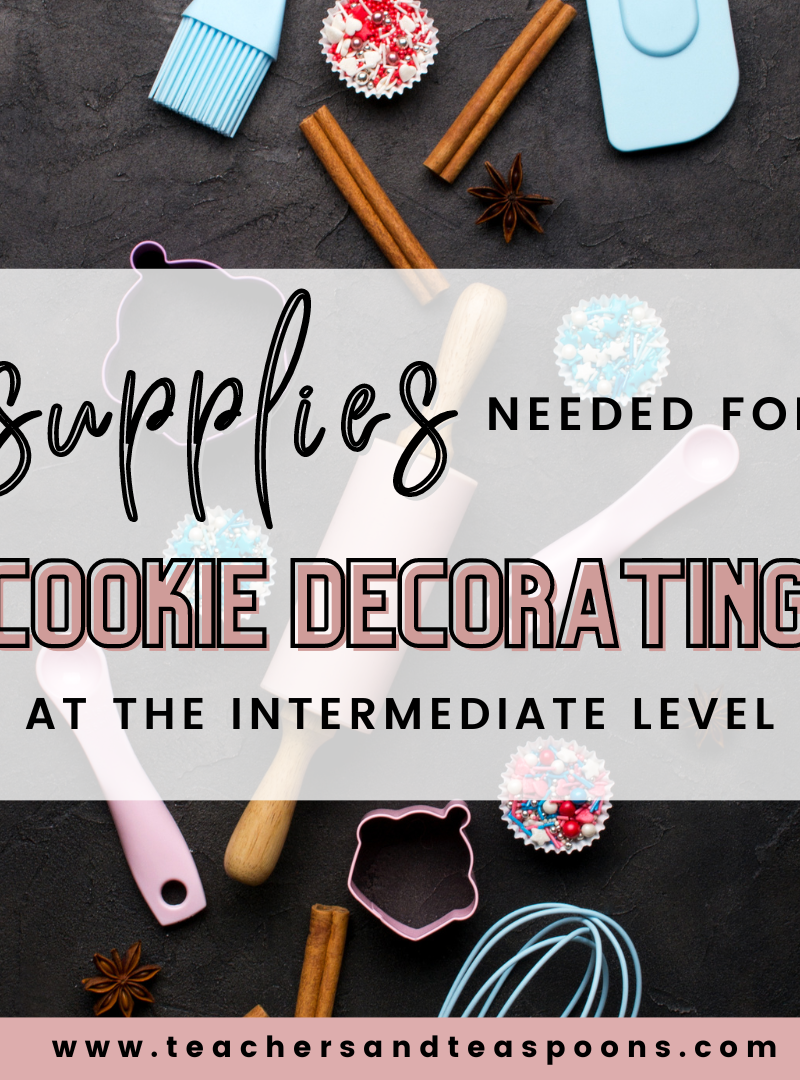 Supplies Needed for Cookie Decorating at the Intermediate Level